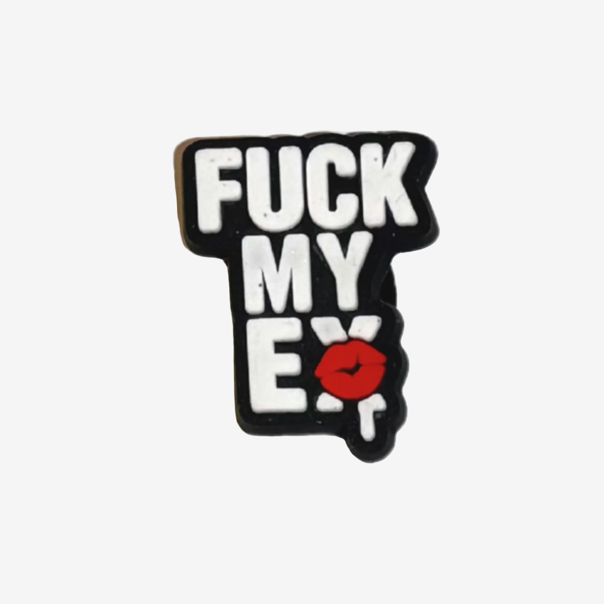 pins pour crocs fuck my ex